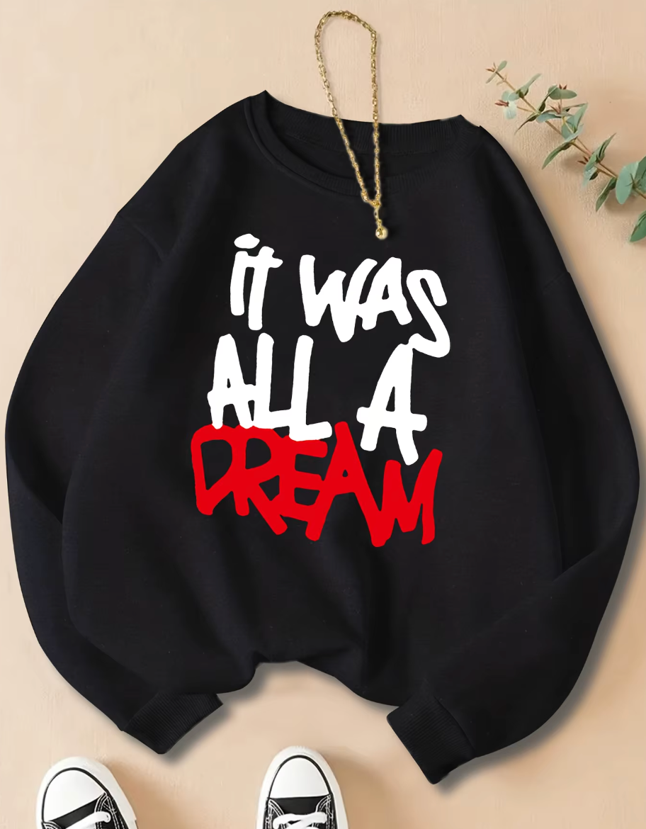 Casual Comfortable Pullover It Was A Dream Prints
