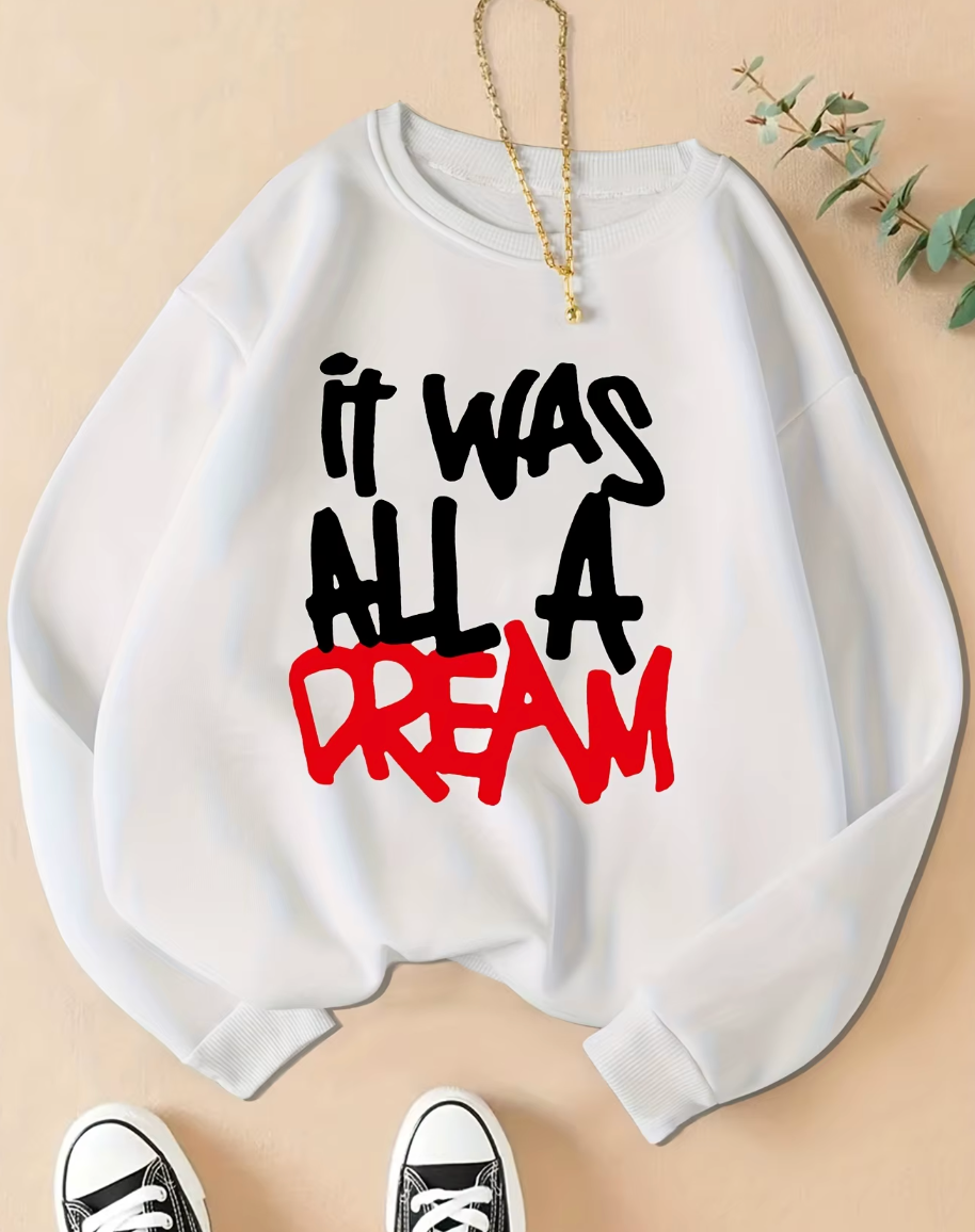 Casual Comfortable Pullover It Was A Dream Prints